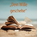 Cover-Bild zum Titel 'Dein Wille geschehe' von 'Richard Schultz'