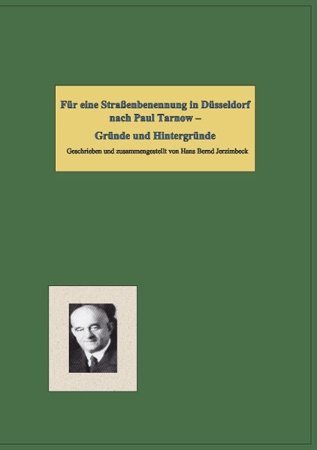 Für eine Straßenbenennung in Düsseldorf nach Paul Tarnow - - Hans Bernd Jerzimbeck