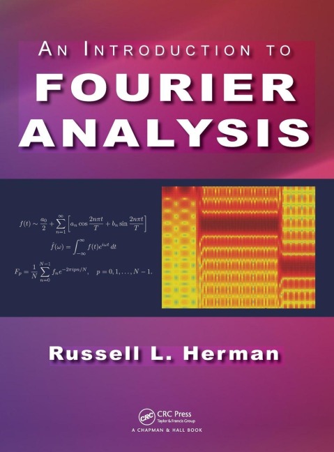 An Introduction to Fourier Analysis - Russell L. Herman