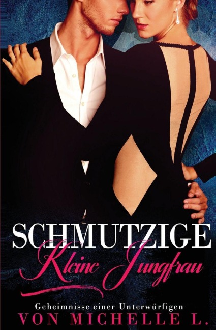 Schmutzige kleine Jungfrau - Michelle L.