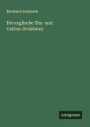Cover-Bild zum Titel 'Die englische Zitz- und Cattun-Drukkerey' von 'Bernhard Sadebeck'