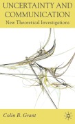 Uncertainty and Communication - Colin B Grant