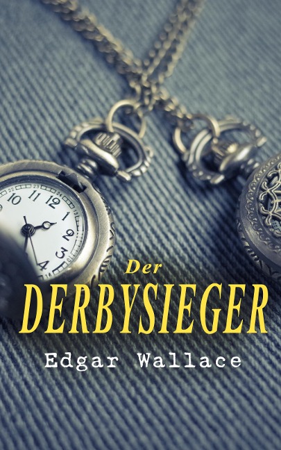 Der Derbysieger - Edgar Wallace