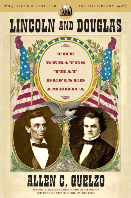 Lincoln and Douglas - Allen C. Guelzo