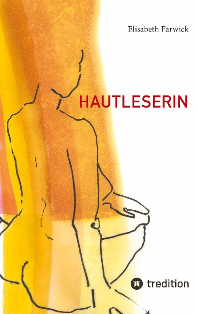 Hautleserin - Elisabeth Farwick