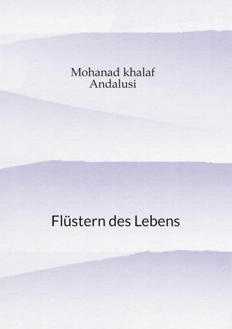 Flüstern des Lebens - Mohanad Khalaf