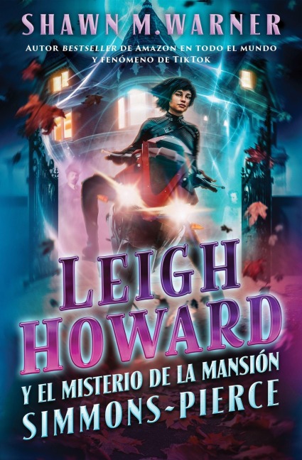 Leigh Howard and the Ghosts of Simmons-Pierce Manor - Shawn M Warner