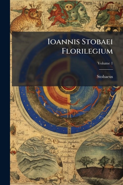 Ioannis Stobaei Florilegium - Stobaeus