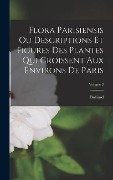 Cover-Bild zum Titel 'Flora Parisiensis Ou Descriptions Et Figures Des Plantes Qui Croissent Aux Environs De Paris; Volume 3' von 'Bulliard'