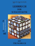 Cover-Bild zum Titel 'Lehrbuch der Schachtaktik mit Übungsbuch' von 'Martin Weteschnik'