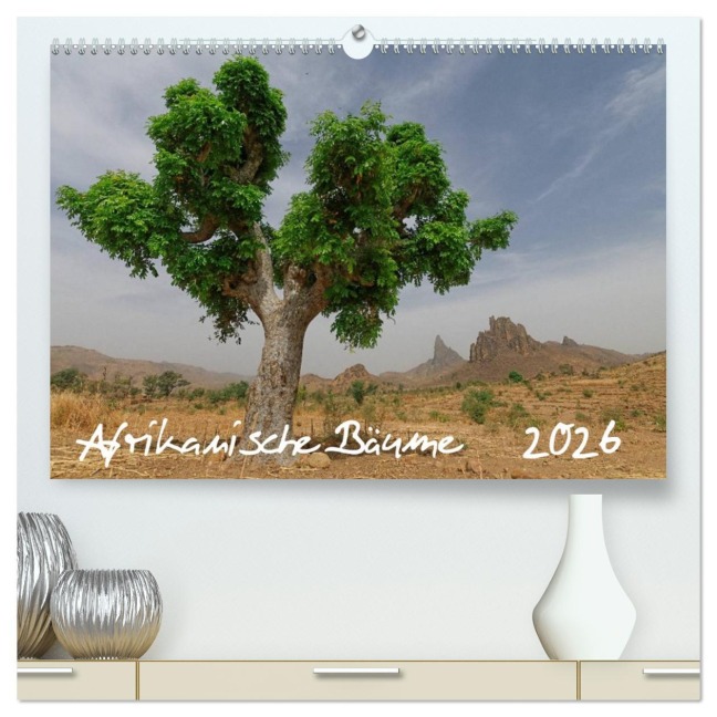 Afrikanische Bäume (hochwertiger Premium Wandkalender 2026 DIN A2 quer), Kunstdruck in Hochglanz - Gerald Wolf