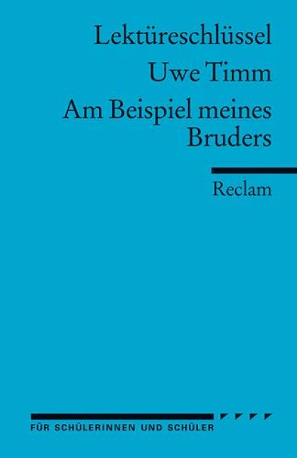 Am Beispiel meines Bruders. Lektüreschlüssel für Schüler - Uwe Timm