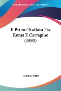 Il Primo Trattato Fra Roma E Cartagine (1892) - Alberto Pirro