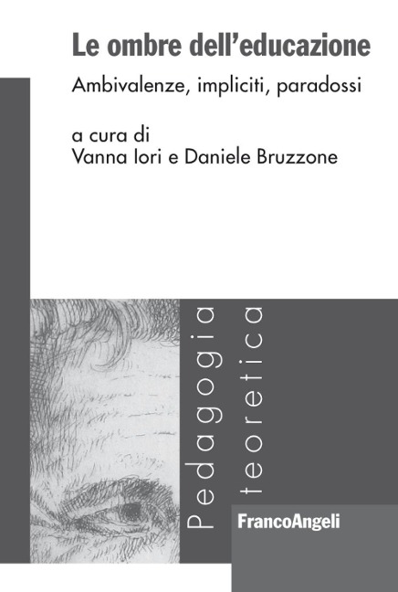 Le ombre dell'educazione. Ambivalenze, impliciti, paradossi - 