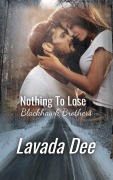 Cover-Bild zum Titel 'Nothing To Lose (Blackhawk Brothers, #1)' von 'Lavada Dee'