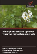Cover-Bild zum Titel 'Niewykorzystane uprawy warzyw ma¿oobszarowych' von 'Manikandan Muthaiyan, Kamaladevi Sathasivam, Salvadora Buhroy'