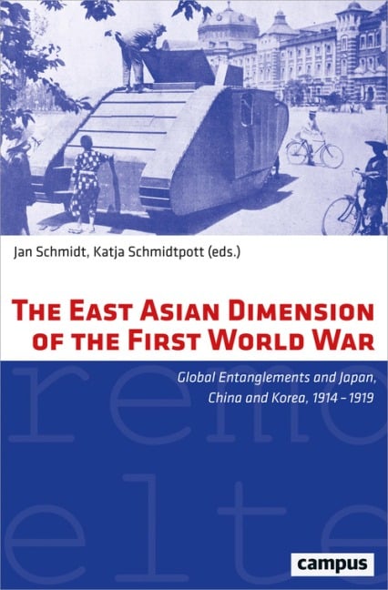 The East Asian Dimension of the First World War - 