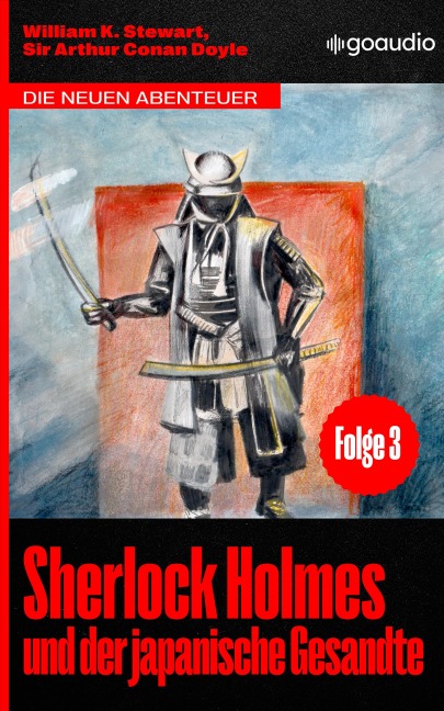 Sherlock Holmes und der japanische Gesandte - William K. Stewart, Arthur Conan Doyle