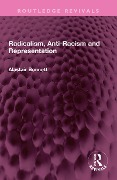 Cover-Bild zum Titel 'Radicalism, Anti-Racism and Representation' von 'Alastair Bonnett'
