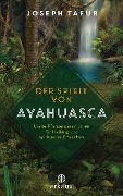 Cover-Bild zum Titel 'Der Spirit von Ayahuasca' von 'Joseph Tafur'