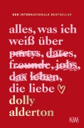 Alles, was ich weiß über die Liebe - Dolly Alderton