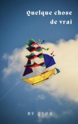 Cover-Bild zum Titel 'Quelque chose de vrai' von 'By Qyou'