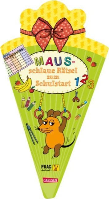 Frag doch mal ... die Maus: Maus-schlaue Rätsel zum Schulstart - Christine Mildner