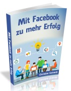 Mit Facebook zu mehr Erfolg - Christian Schmidt