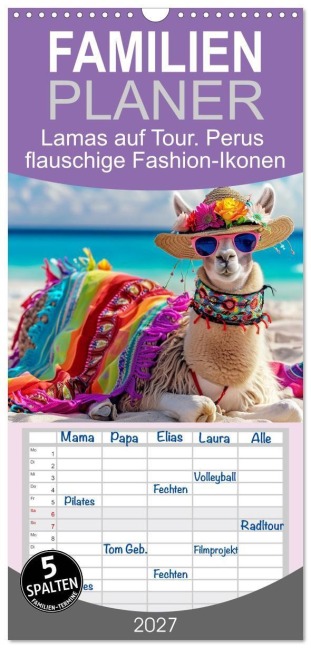 Familienplaner 2027 - Lamas auf Tour. Perus flauschige Fashion-Ikonen mit 5 Spalten (Wandkalender, 21 x 45 cm) CALVENDO - Rose Hurley
