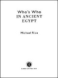 Cover-Bild zum Titel 'Who's Who in Ancient Egypt' von 'Michael Rice'