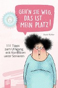 Kleine Helfer für die Altenpflege - Geh'n Sie weg, das ist mein Platz! - Beate Rüther