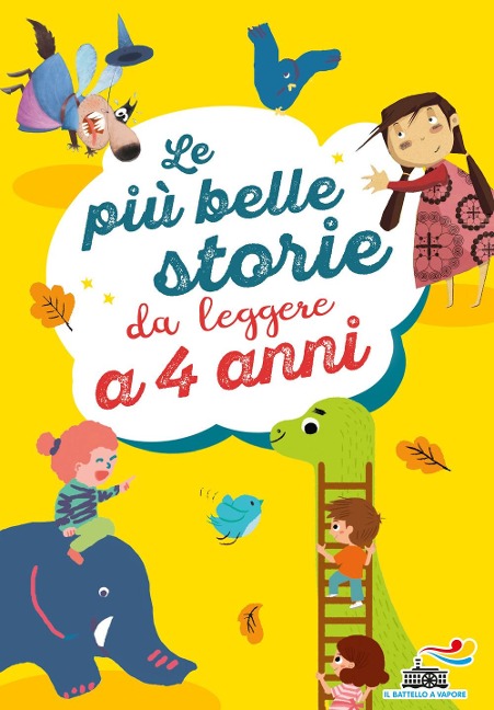 Le più belle storie da leggere a 4 anni - Emanuela Nava, Simone Frasca, Annalisa Strada, Patrizia Ceccarelli