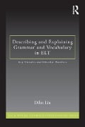 Cover-Bild zum Titel 'Describing and Explaining Grammar and Vocabulary in ELT' von 'Dilin Liu'