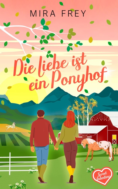 Die Liebe ist ein Ponyhof - Mira Frey