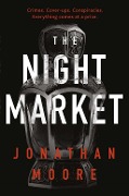 Cover-Bild zum Titel 'The Night Market' von 'Jonathan Moore'