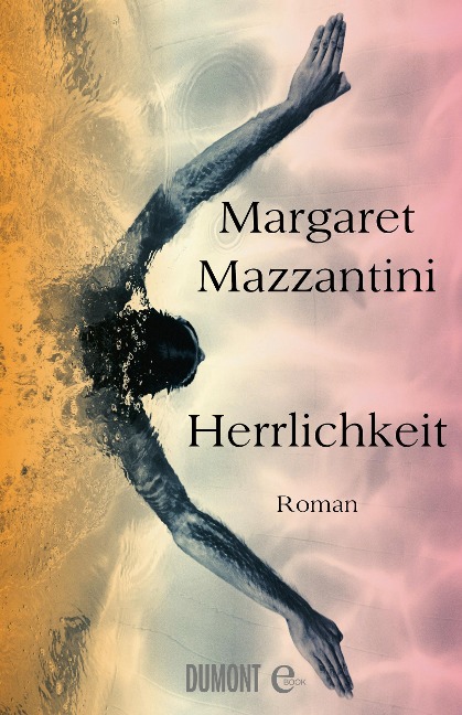 Herrlichkeit - Margaret Mazzantini