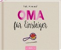 Oma für Einsteiger - Paulus Vennebusch