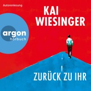 Cover-Bild zum Titel 'Zurück zu ihr' von 'Kai Wiesinger'
