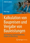 Cover-Bild zum Titel 'Kalkulation von Baupreisen und Vergabe von Bauleistungen' von 'Peter Vogt'