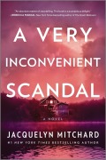 Cover-Bild zum Titel 'A Very Inconvenient Scandal' von 'Jacquelyn Mitchard'