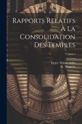 Cover-Bild zum Titel 'Rapports relatifs à la consolidation des temples; Volume 1' von 'Egypt Malaat Al-Thr'