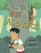 Cover-Bild zum Titel 'How to Spot a Sasquatch' von 'J. Torres'