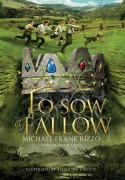 Cover-Bild zum Titel 'To Sow a Fallow' von 'Michael Frank Rizzo'