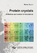 Cover-Bild zum Titel 'Protein crystals - Definition and control of dissolution' von 'Ronny Oswald'