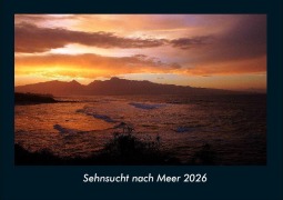 Cover-Bild zum Titel 'Sehnsucht nach Meer 2026 Fotokalender DIN A4' von 'Tobias Becker'