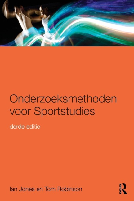 Onderzoeksmethoden voor Sportstudies - Ian Jones, Tom Robinson