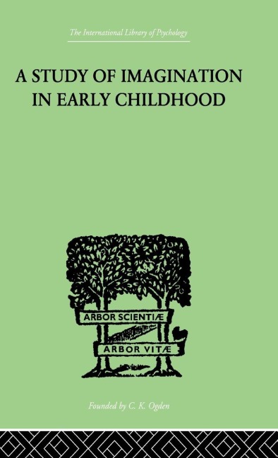 A Study of IMAGINATION IN EARLY CHILDHOOD - Ruth Griffiths