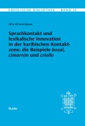 Cover-Bild zum Titel 'Sprachkontakt und lexikalische Innovation in der karibischen Kontaktzone: die Beispiele bozal, cimarrón und criollo' von 'Alla Klimenkowa'