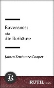 Cover-Bild zum Titel 'Ravensnest oder die Rothäute' von 'James Fenimore Cooper'