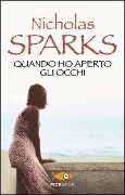 Quando ho aperto gli occhi - Nicholas Sparks